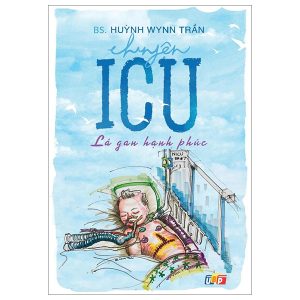 Chuyện ICU – Lá Gan Hạnh Phúc