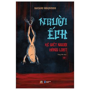 Người Ếch – Kẻ Giết Người Hàng Loạt