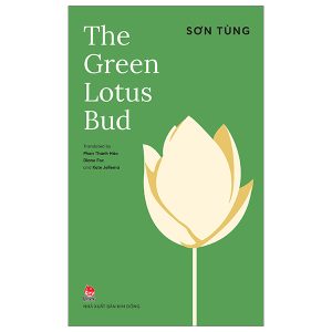 The Green Lotus Bud – Búp Sen Xanh